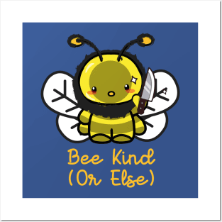 BE KIND OR ELSE (KINDNESS) Posters and Art